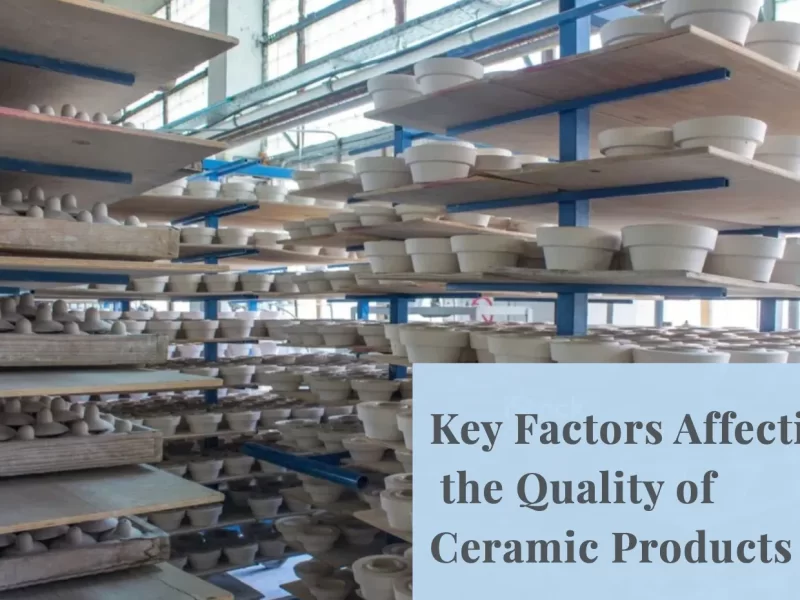 ceramic manufacturing quality